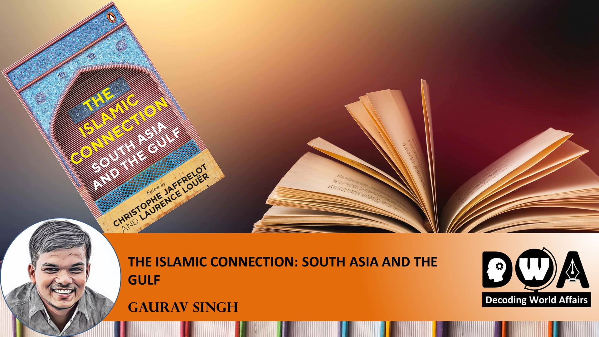 The Islamic Connection: South Asia And The Gulf