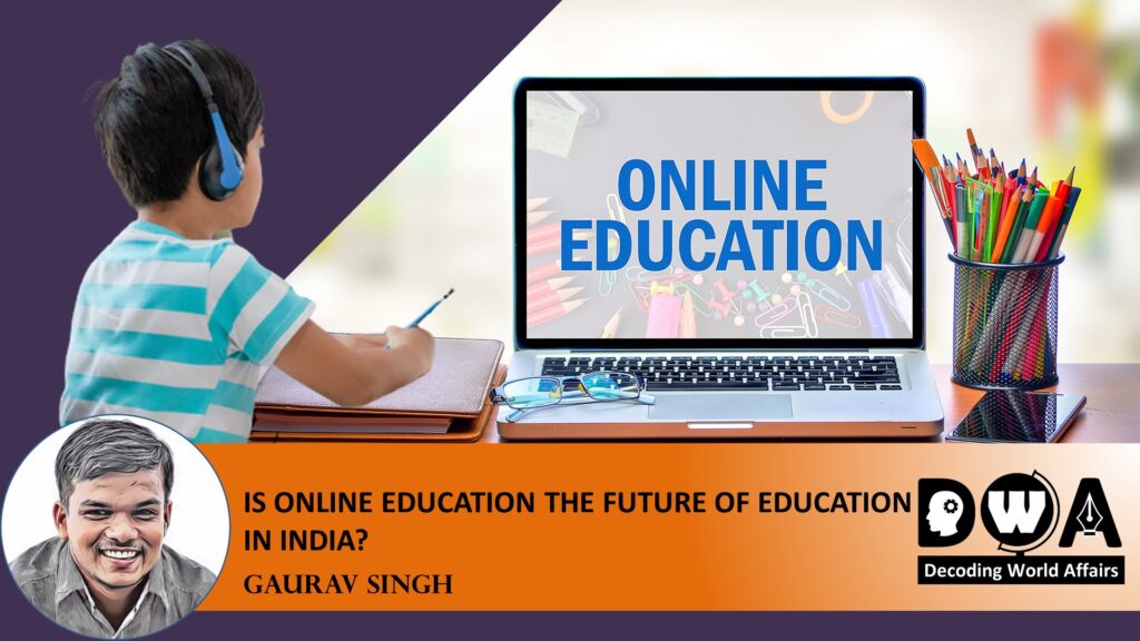 Is online education the future of education in India?